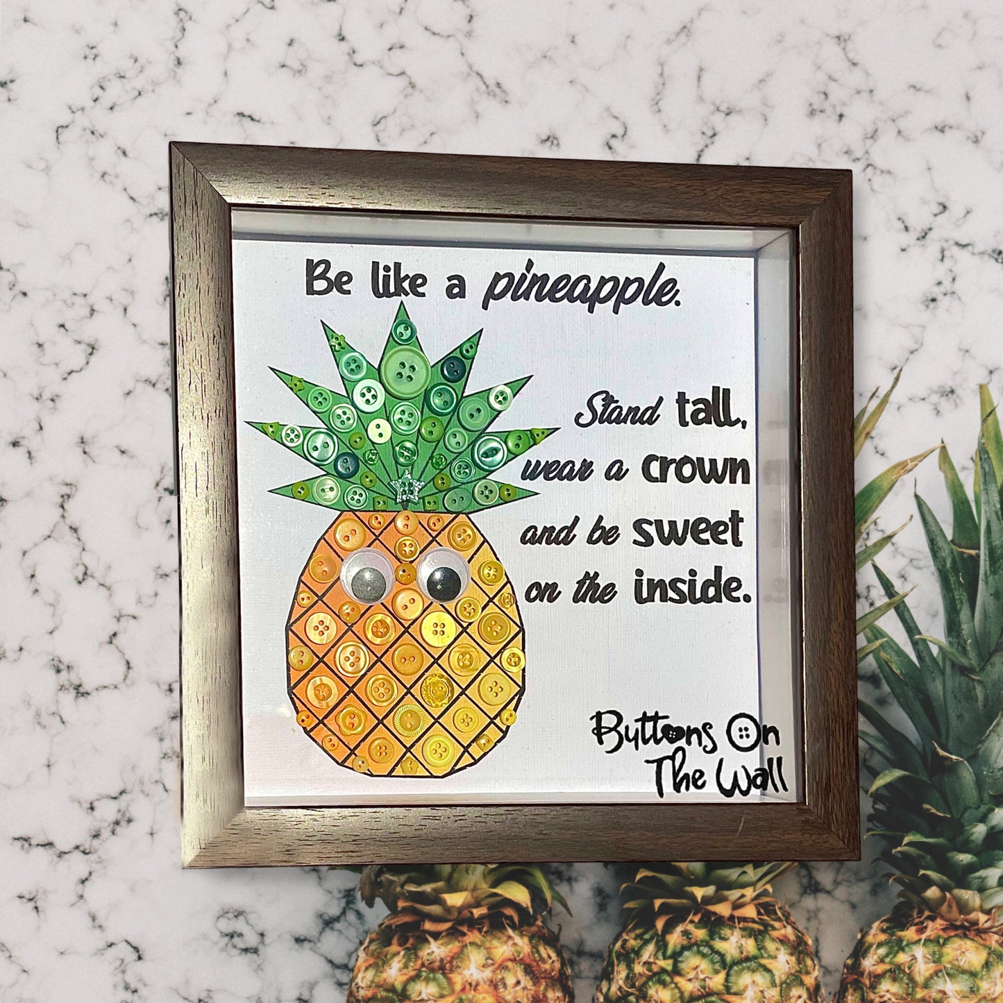 "Be a pineapple"